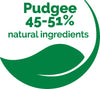 Pudgee contains 45-51% natural ingredients