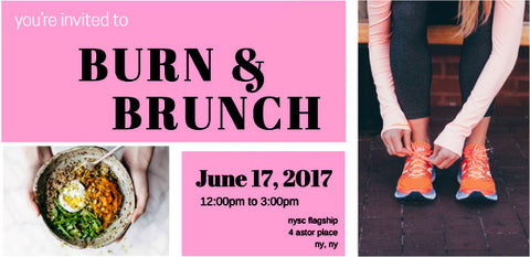You are invited to BURN & BRUNCH June 17, 2017