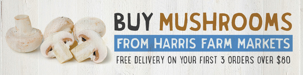 Buy Fresh Mushrooms Online From Harris Farm Markets