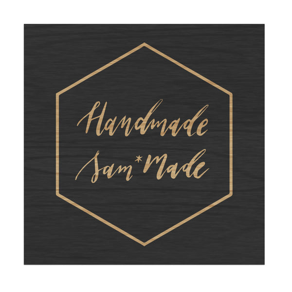 Handmade Sam*Made - Tabletop Sign