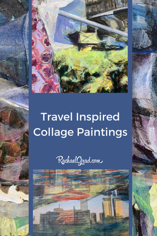 Travel Inspired Collage Paintings by Artist Rachael Grad