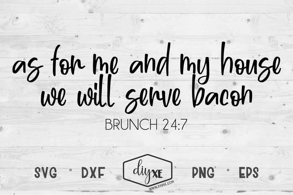 As For Me And My House We Will Serve Bacon - So Fontsy