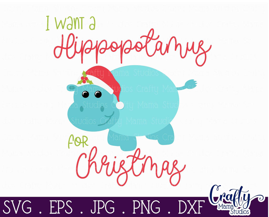 Christmas Svg I Want A Hippopotamus For Christmas Cut File So Fontsy