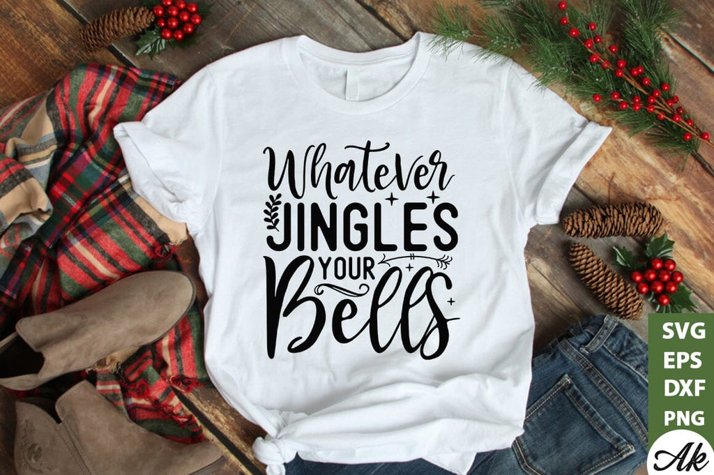 Whatever Jingles Your Bells Svg So Fontsy 3096