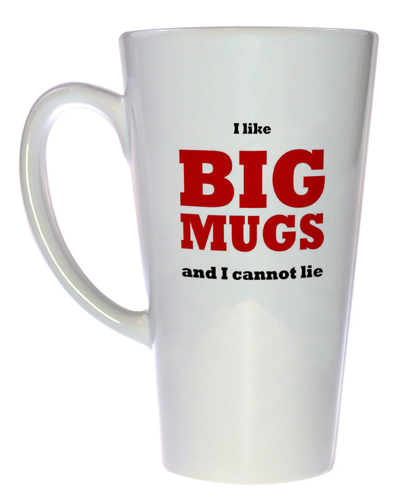 I Like Big Mugs and I cannot Lie Coffee or Tea Mug, Latte
