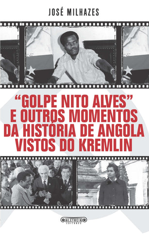 «Golpe Nito Alves» e outros momentos da história de Angola vistos do Kremlin