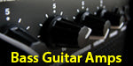 Bass Guitar Amplifiers