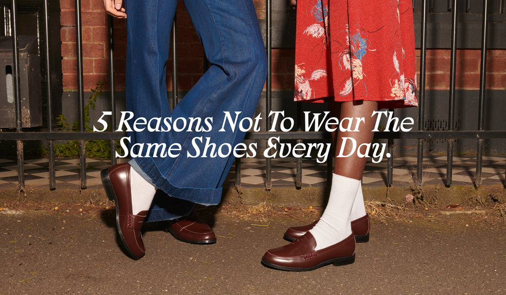 5 Reasons Why it's Better to Rotate the Shoes You Wear