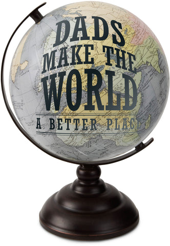 Dads Make the World a Better Place Decorative Globe