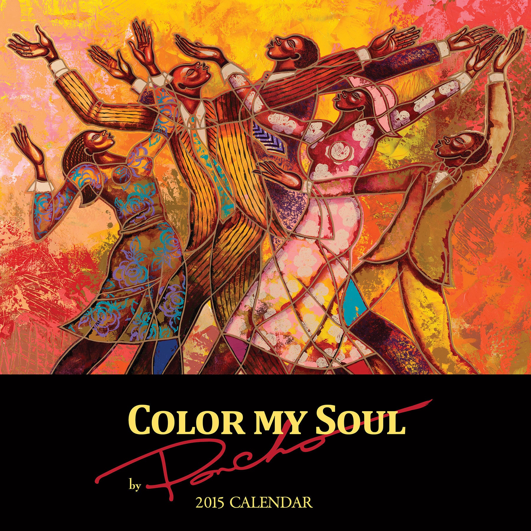 Color My Soul The Art of Poncho 2015 AfricanAmerican Calendar The