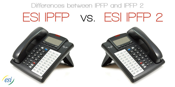 Differences between ESI IPFP and IPFP 2 phones?