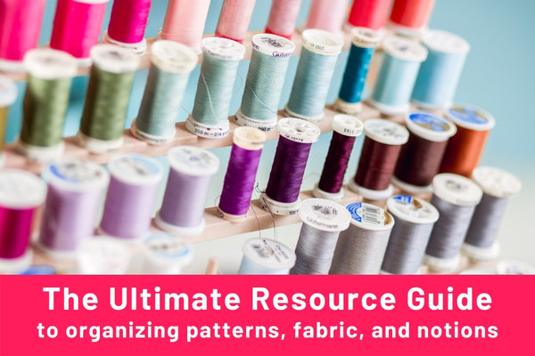 How To Organize Patterns, Fabric, and Notions