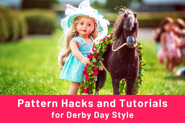 Pattern Hacks and Tutorials For Derby Day Style for Dolls