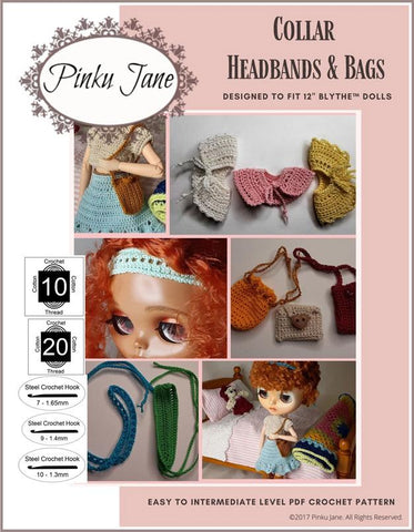 Pinku Jane Blythe/Pullip Collar, Headbands, & Bags Crochet Pattern For 12" Blythe Dolls larougetdelisle