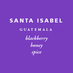 Santa Isabel, Guatemala. Blackberry, honey and spice.