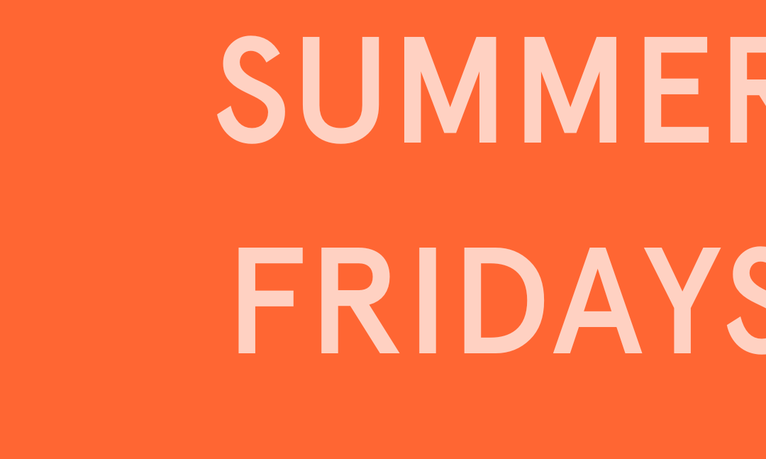 Summer Fridays at LCD