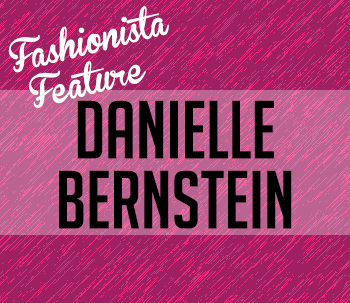 Nudy Patooty Fashionista Feature: Danielle Bernstein