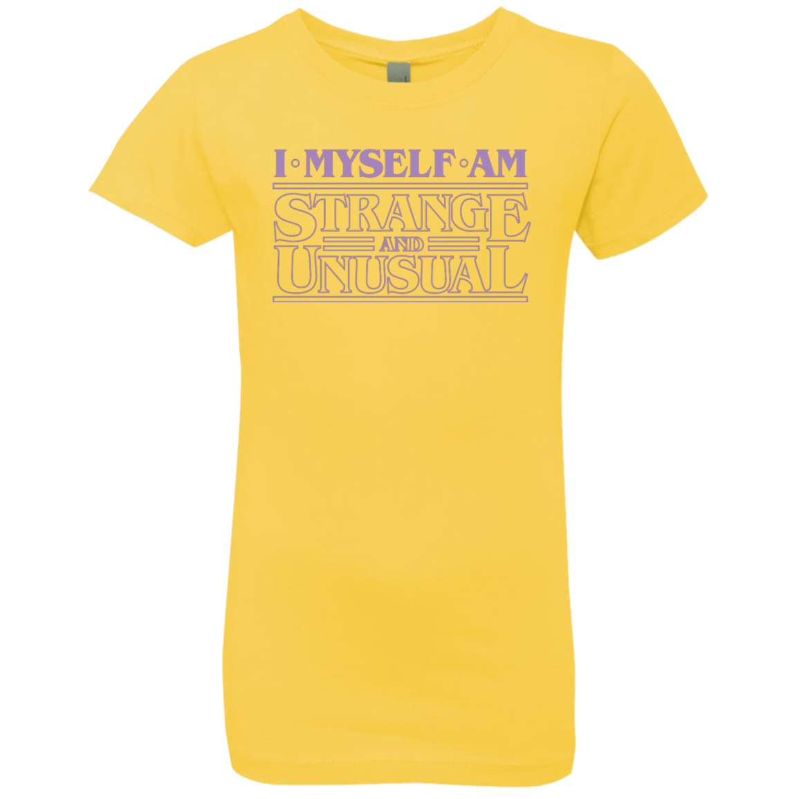 I Myself Am Strange And Unusual Girls Premium T-Shirt
