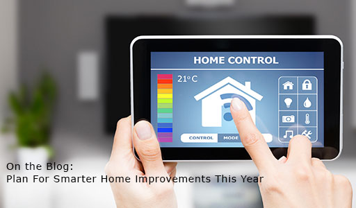 On the Blog: Plan for Smarter Home Improvements This Year