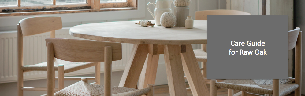 Care Guide for Raw Oak Furniture