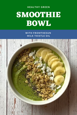 Green Smoothie Bowl with Milk Thistle Oil