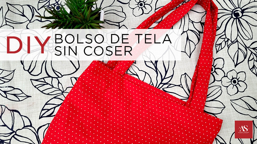 DIY • Bolso Tela SIN Coser | Alonso Sobrino