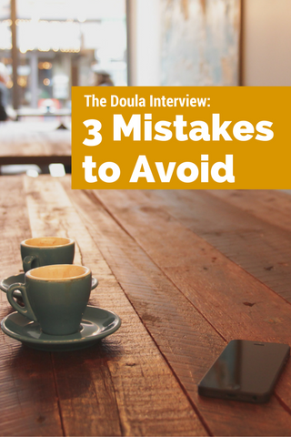 Doula interview mistakes to avoid