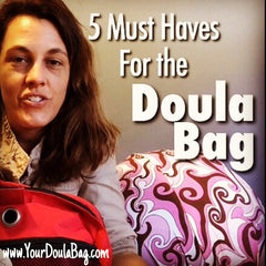 Doula Bag - 5 Must Have Items