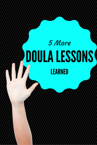 5 more doula lessons learned 