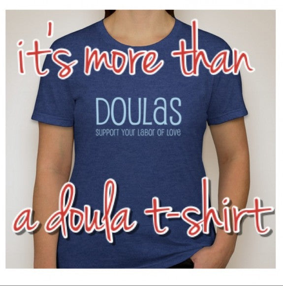 More than a doula tshirt