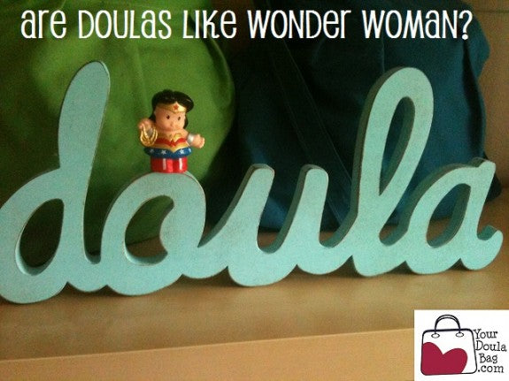 Are Doulas Like Wonder Woman
