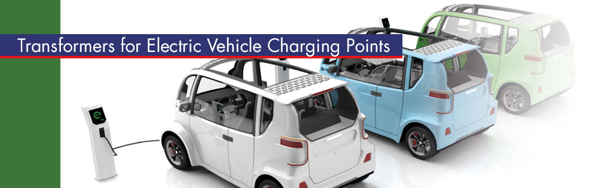 Transformers for Electric Vehicle Charging Points