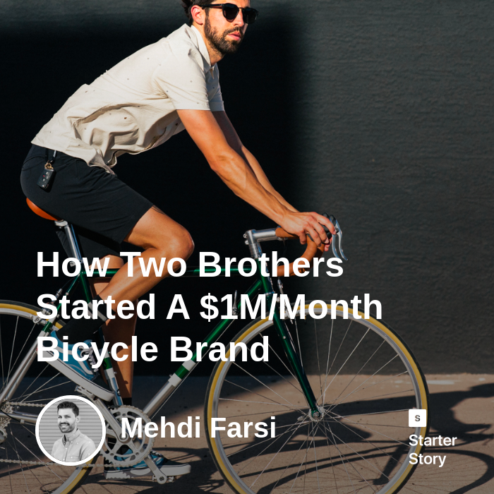 How Two Brothers Started A $1M/Month Bicycle Brand