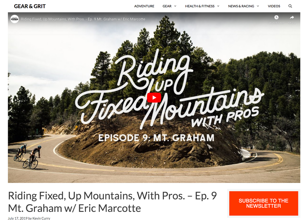 Gear & Grit |Riding Fixed, Up Mountains, With Pros. – Ep. 9 Mt. Graham w/ Eric Marcotte