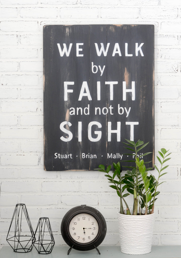 We walk by faith sign