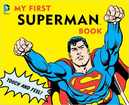 Best Books for Babies & Toddlers: My First Superman Book by David Bar Katz
