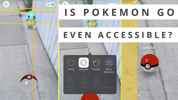 pokemon go accessible