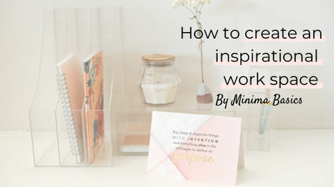 minima-blogs-how-to-create-an-inspirational-work-space