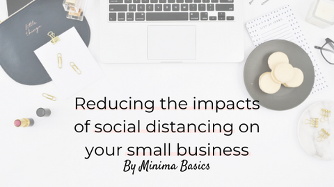 blog on reducing the impact of social distancing on your small business 