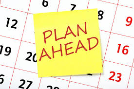 Plan ahead