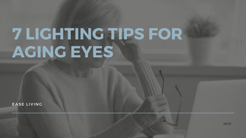 seven lighting tips for aging eyes