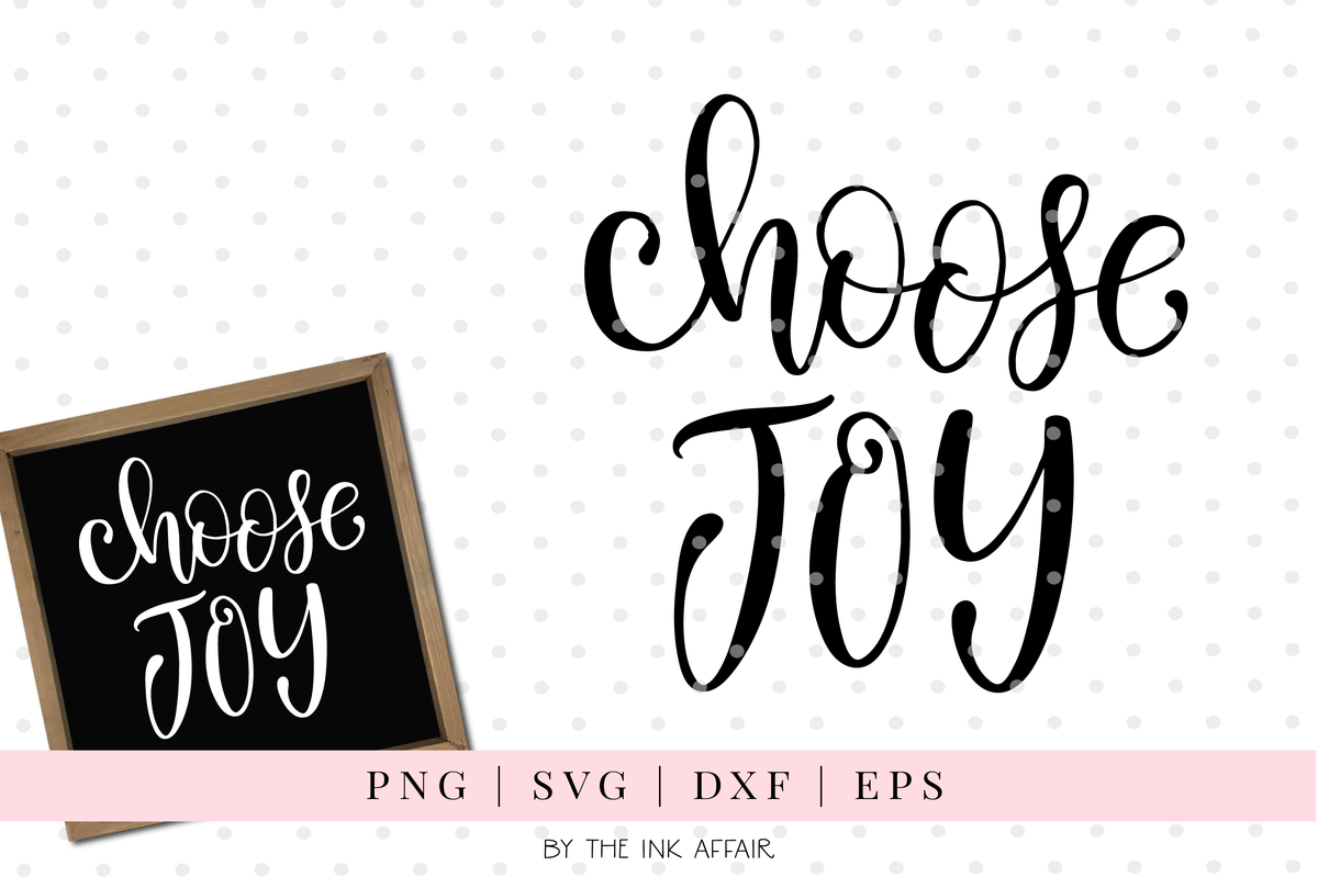 Download Choose Joy Svg Theinkaffair SVG, PNG, EPS, DXF File