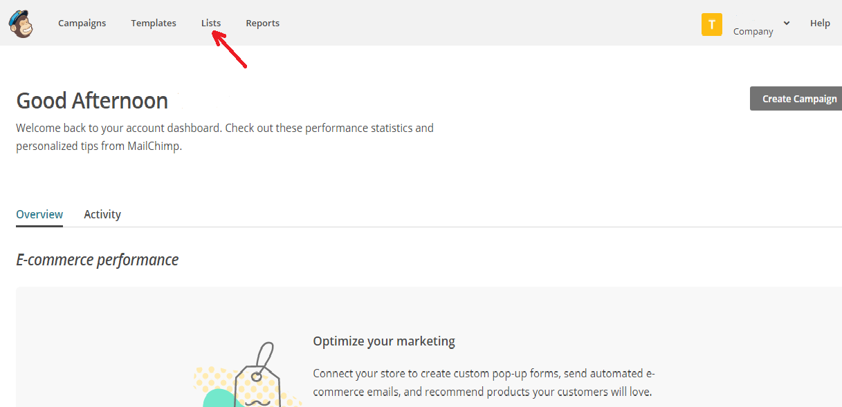 STEP 1 of 9 Log in to your MailChimp account and go to Lists