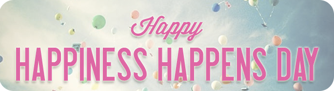 Happiness Happens Day