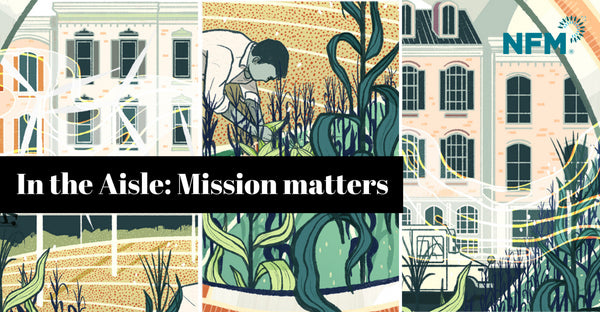 In the Aisle: Mission Matters