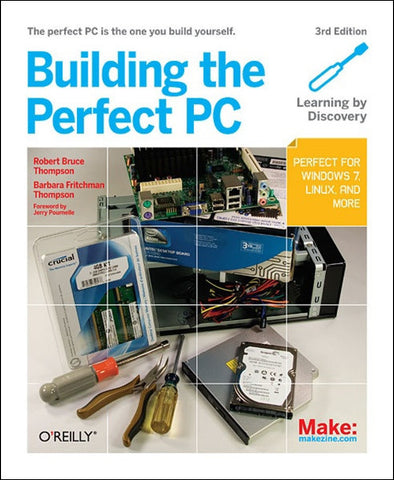 Building The Perfect PC, 3Rd Edition