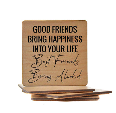 Good Friends Bring Happiness Into Your Life Wooden Coasters - Set Of 4