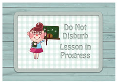 Lesson In Progress Hanging Sign from www.honeymellow.com