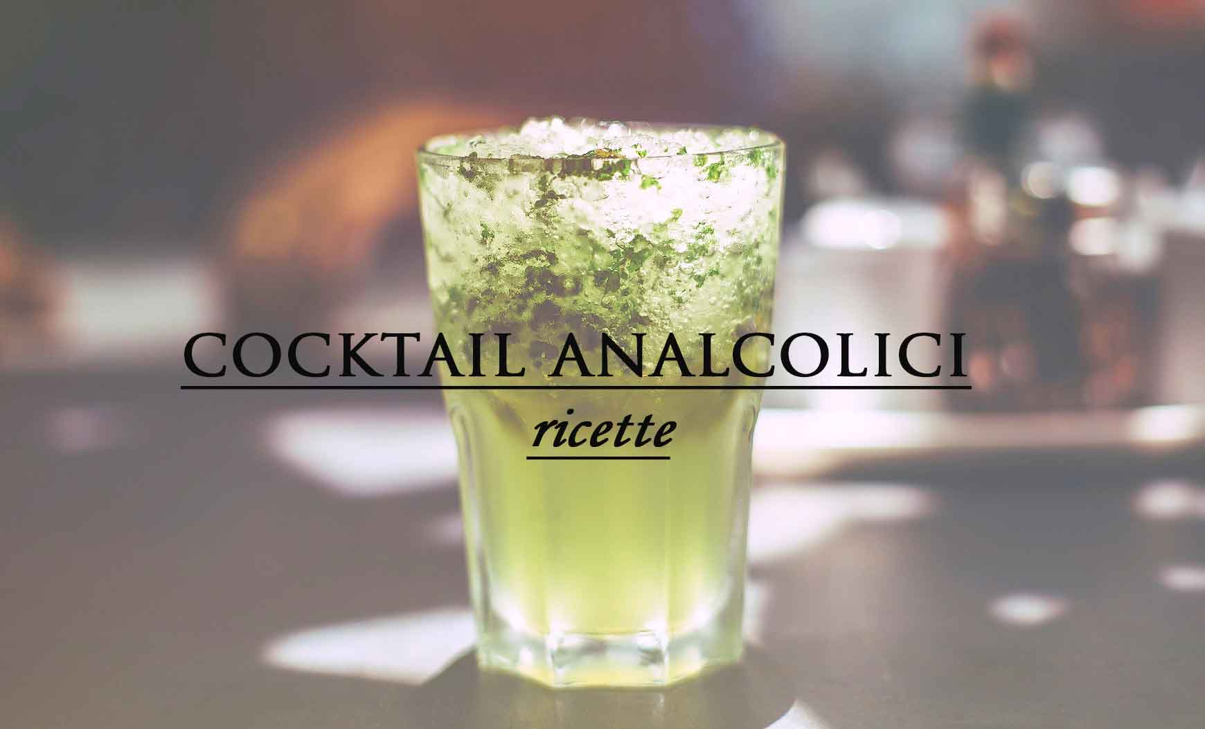 cocktail analcolici ricette