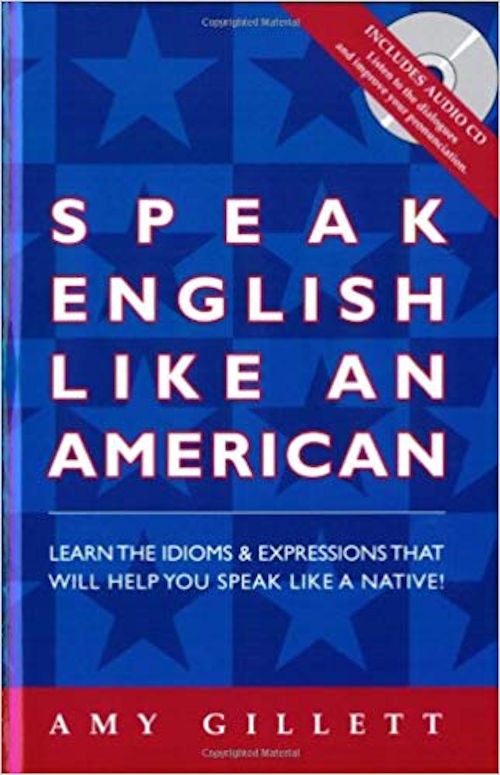 Speak English like an American - All English Edition